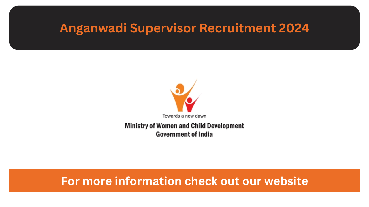 Anganwadi Supervisor Recruitment 2024
